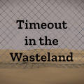 Timeout in the Wasteland small cover.jpg